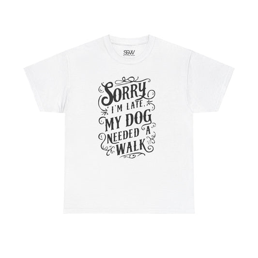 Dog Needed a Walk Casual T-shirt